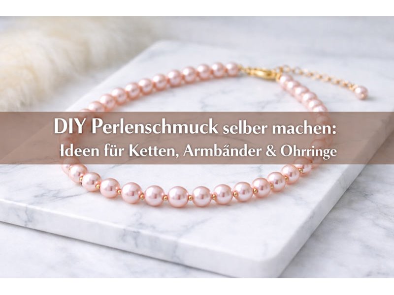 DIY Perlenschmuck selber machen